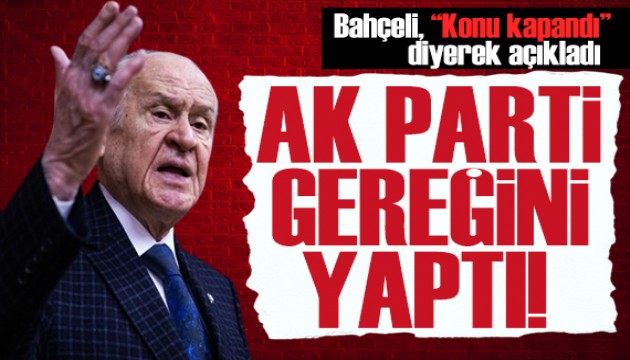 Bahçeli'den Can Atalay açıklaması: Konu kapandı!