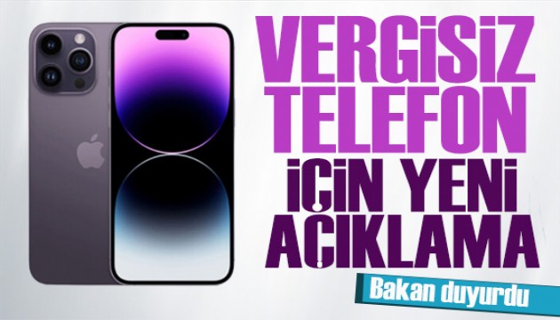 Bakan duyurdu: Vergisiz telefon için gözler Erdoğan'da!