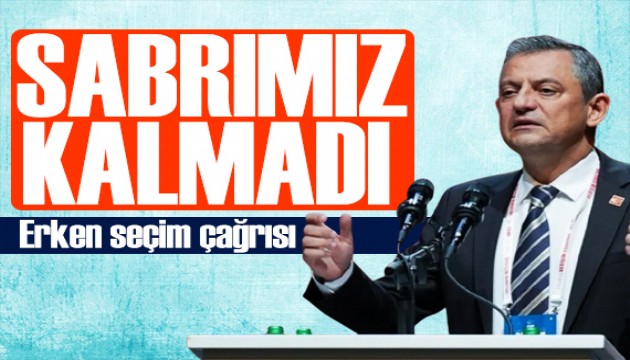 Özgür Özel'den erken seçim çağrısı: 4 yıl bekleyecek sabrımız yok!