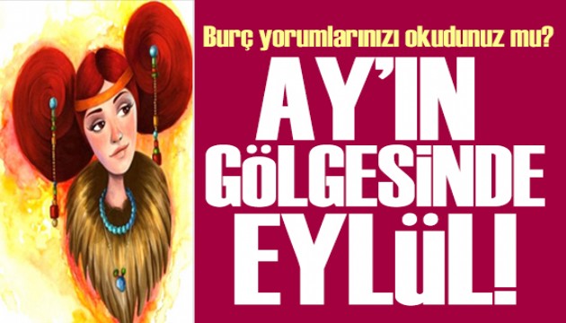 25 Eylül 2025 burç yorumları! Ay Akrep burcunda: Ay'ın gölgesinde Eylül