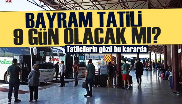 Ramazan Bayramı tatili için çağrı: 9 gün olacak mı?