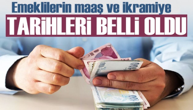 Bakanlık açıkladı: Emeklilerin maaş ve ikramiye tarihleri belli oldu! İşte ayrıntılar