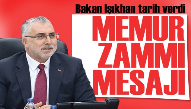 Bakan Işıkhan'dan memur zammı açıklaması: Çok kapsamlı düşünülüyor