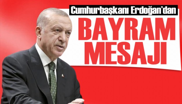 Cumhurbaşkanı Erdoğan'dan Kurban Bayramı mesajı