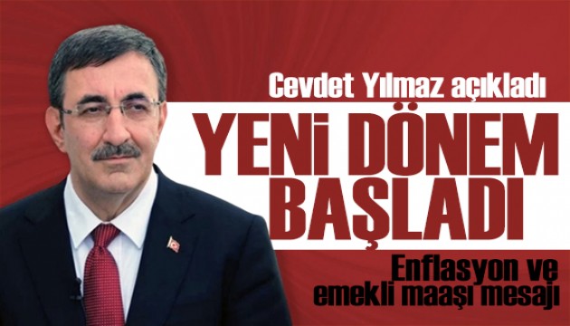 Cevdet Yılmaz'dan enflasyon ve emekli maaşı açıklaması: Yeni bir dönem başladı