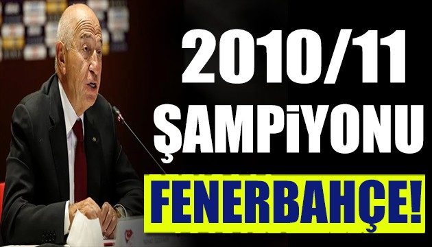 Nihat Özdemir: 2010-11 şampiyonu Fenerbahçe