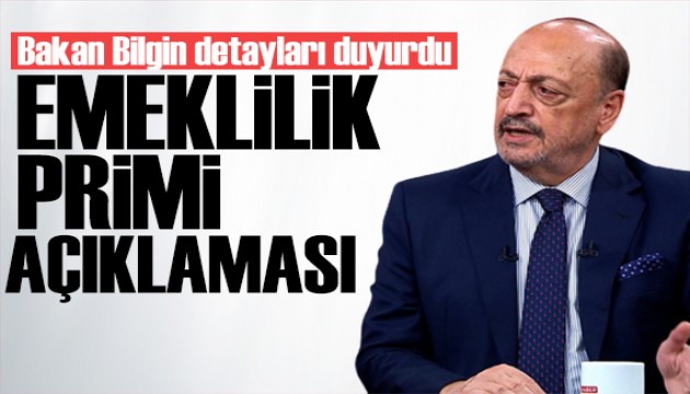 Bakan Bilgin'den emeklilik primi açıklaması: Kriter belirlenecek