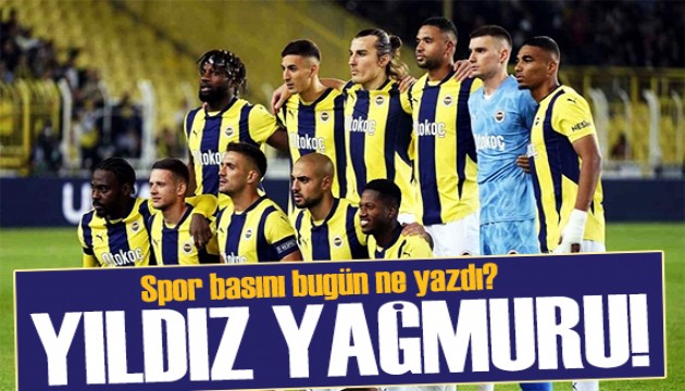 Fener'e yıldız yağmuru! Spor basını bugün ne yazdı? (15 Kasım)