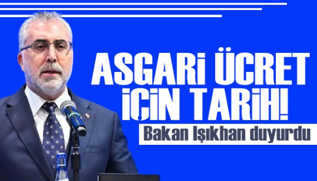 Bakan Işıkhan'dan asgari ücret tarihi: Biz hazırız