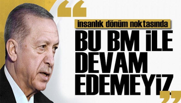 Cumhurbaşkanı Erdoğan'dan önemli açıklamalar: İnsanlık dönüm noktasında