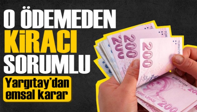 Milyonlarca kiracıyı ilgilendiriyor! Yargıtay'dan emsal karar: Havale ücretinde kiracı sorumlu