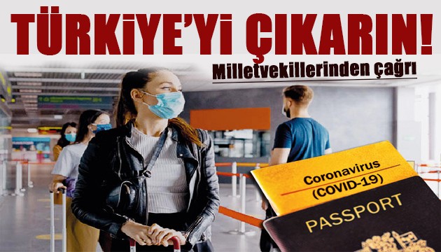 Milletvekillerinden çağrı: Türkiye'yi listeden çıkarın!