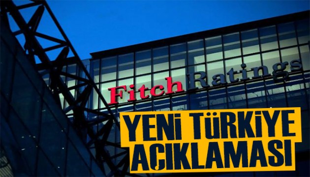 Fitch'ten Türkiye açıklaması