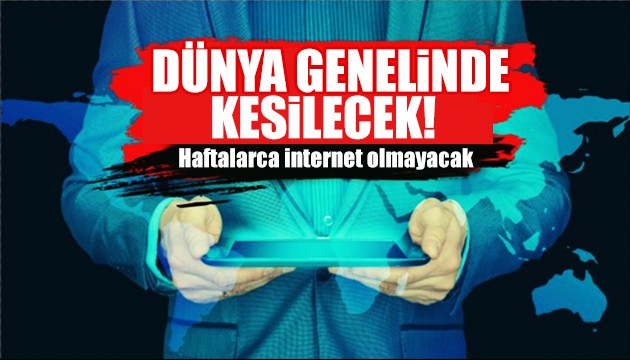 Dünya genelinde internet kesilecek