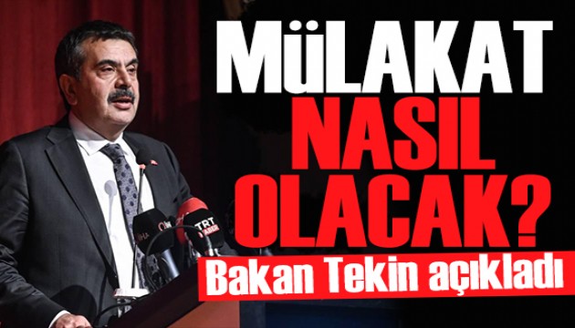 Bakan Tekin 'revize edilmeli' diyerek açıkladı: Mülakat süreci nasıl olacak?