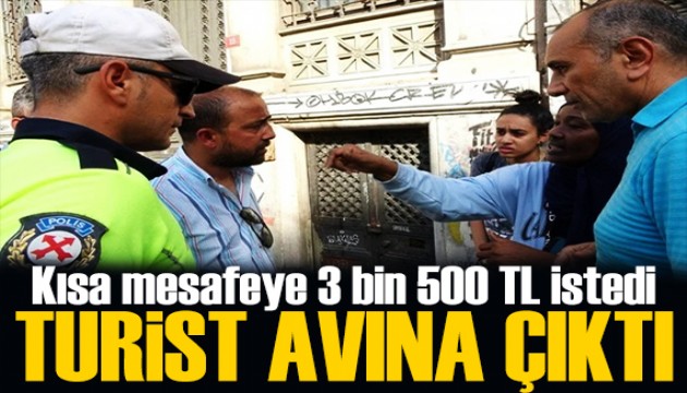 Turist avına çıkan taksici enselendi! 600 liralık yola 3 bin 500 TL istedi