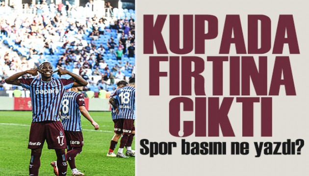 Kupada fırtına! Spor basını bugün ne yazdı? (9 Ocak)