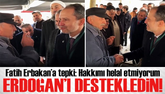 Fatih Erbakan'a 'Erdoğan' tepkisi: Hakkımı helal etmiyorum