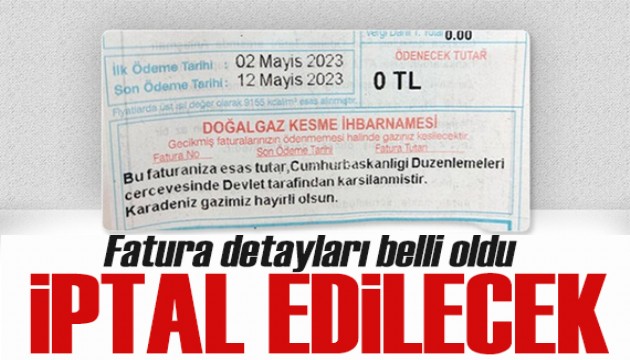 Fatura detayları belli oldu: İptal edilecek!