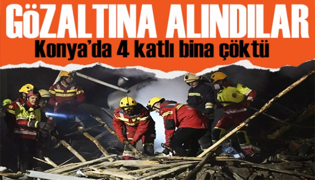 Konya'da bina çöktü! Olayla ilgili 4 kişi gözaltına alındı