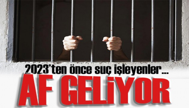 Kısmi af yolda! Suç tarihi esas alınacak