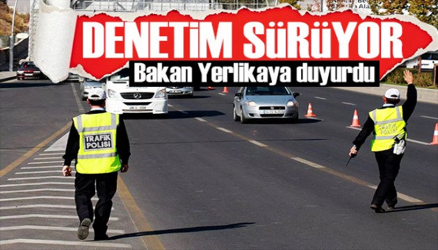 Bakan Yerlikaya denetimleri duyurdu: İzinsiz çakara af yok!