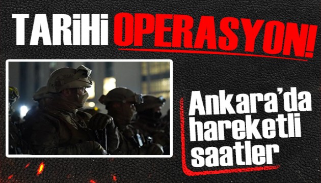 Ankara'da hareketli saatler! Bakan Yerlikaya duyurdu: Tarihi operasyon!