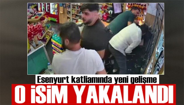 Esenyurt katliamında yeni gelişme! O isim de yakalandı