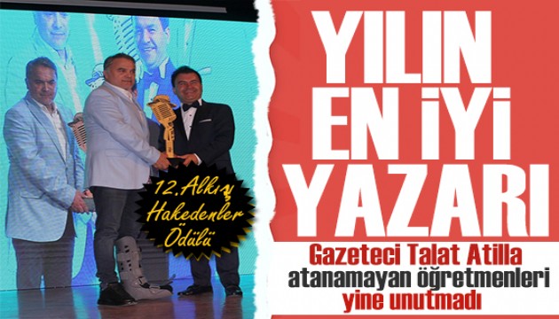 Talat Atilla'ya yılın en iyi yazarı ödülü! Bir kez daha atanamayan öğretmenlerin sesi oldu