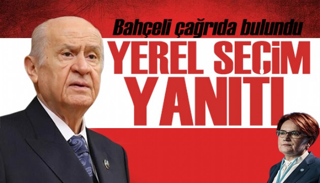 Bahçeli'den Akşener'e yerel seçim yanıtı: Tutarsızlıktır!