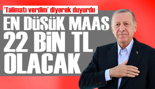 Erdoğan 'talimatı verdim' diyerek duyurdu: En düşük memur maaşı 22 bin TL olacak!