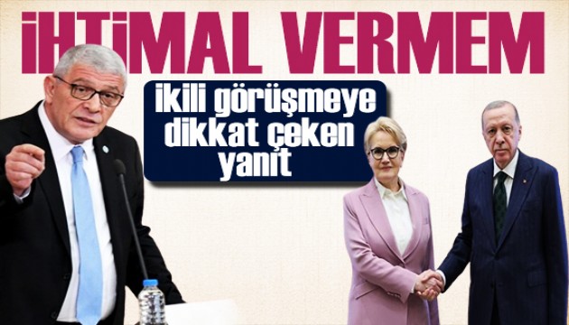 Dervişoğlu'ndan Akşener yanıtı: İhtimal vermek istemem