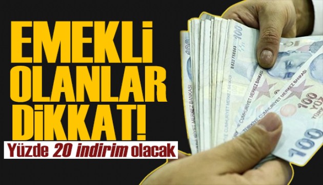 Emekliler dikkat! Bayram öncesi yüzde 20 indirim geliyor