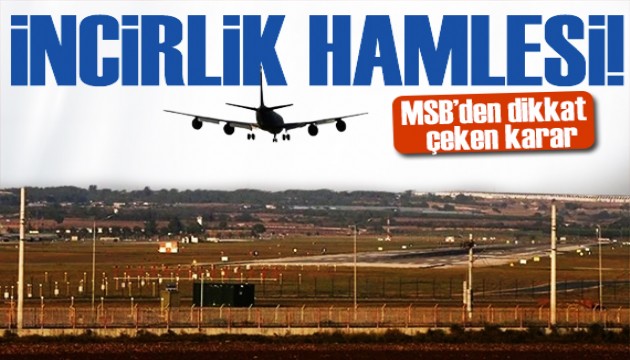 Türkiye'den İncirlik hamlesi: 10'uncu Ana Jet Üs Komutanlığı!
