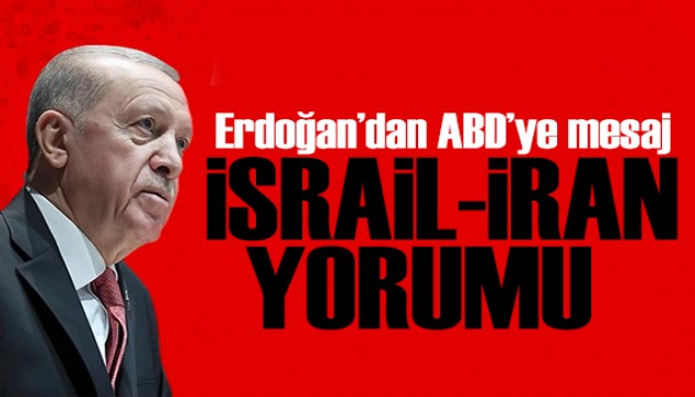Erdoğan'dan İsrail-İran gerilimine ilişkin açıklama: Akla ziyan olmayan açıklama yok!