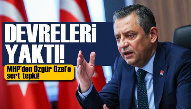 MHP, Özgür Özel'e ateş püskürdü: Kendi ayağına kurşun sıkıyor!