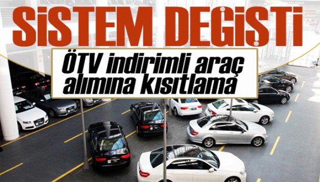 ÖTV indirimli araç alımına kısıtlama: Sistem değişti!