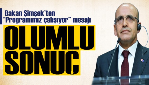 Mehmet Şimşek'ten dikkat çeken açıklama: Programımız çalışıyor