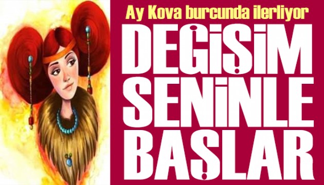 14 Haziran 2025 burç yorumları! Ay Kova burcunda: Değişim seninle başlar