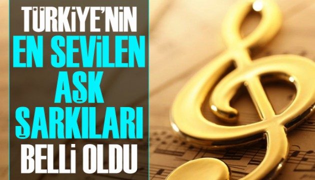 Türkiye'nin ‘en sevilen aşk şarkıları’ belli oldu