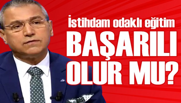 Abbas Güçlü: İstihdam odaklı eğitim