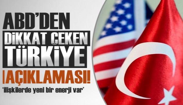 ABD'den dikkat çeken Türkiye açıklaması!