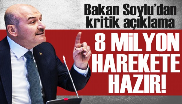 Bakan Soylu'dan korkutan açıklama: 8 milyon hazır!