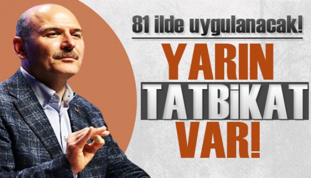 Bakan Soylu duyurdu: Yarın tatbikat yapılacak!