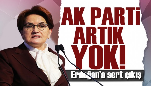 Akşener'den Erdoğan'a sert çıkış: Çok beklersin!