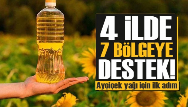 4 ilde 7 bölgeye ayçiçek yağı desteği!