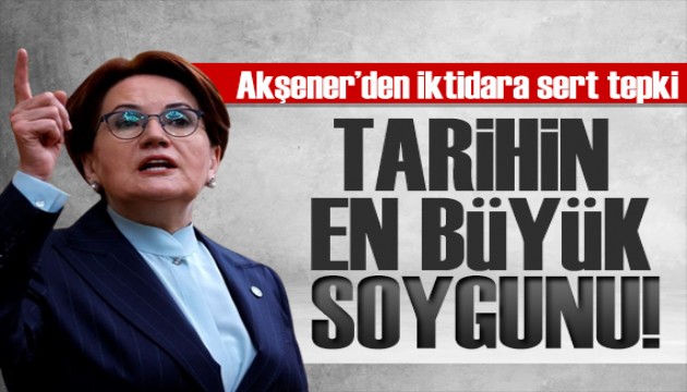 Akşener'den iktidara sert çıkış: Haramdır haram!