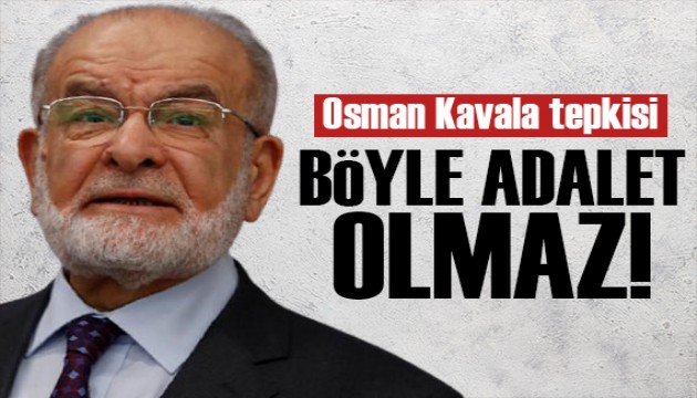 Karamollaoğlu'ndan 'Kavala' tepkisi: Yanlışlık var!