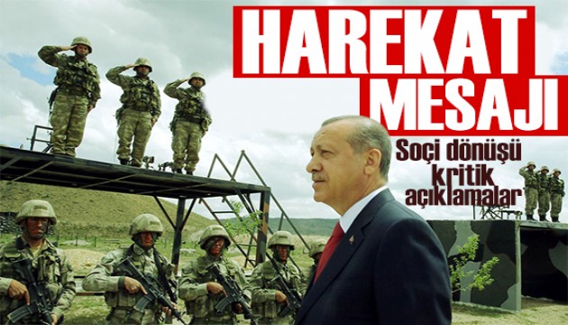 Erdoğan'dan Soçi dönüşü kritik harekat mesajı: Mutabakatımız var
