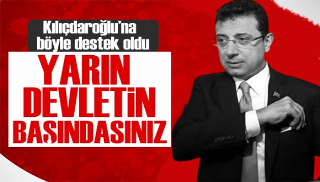 İmamoğlu'ndan Kılıçdaroğlu'na destek: Yarın ülkenin başındasınız